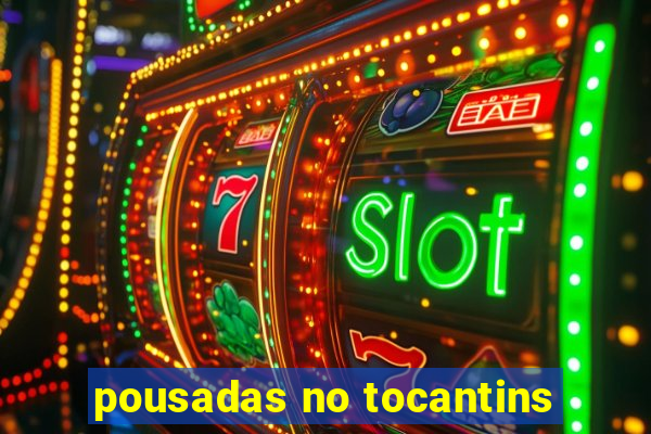 pousadas no tocantins